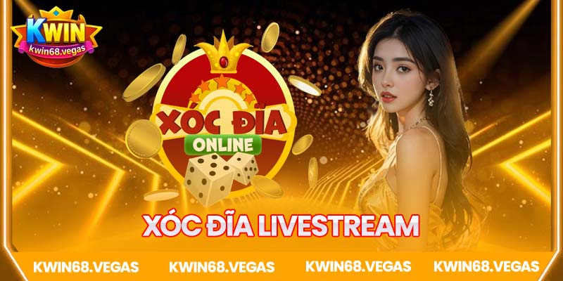 Xóc Đĩa Livestream – Hoà mình cùng dealer xinh đẹp